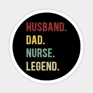 Nurse Funny Vintage Retro Shirt Husband Dad Nurse Legend Magnet